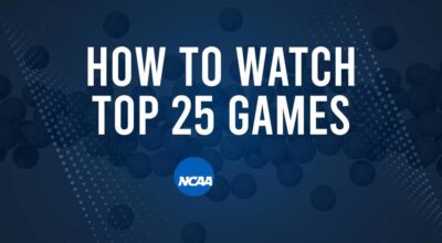 How to Watch Top 25 College Basketball Games - Monday, November 25