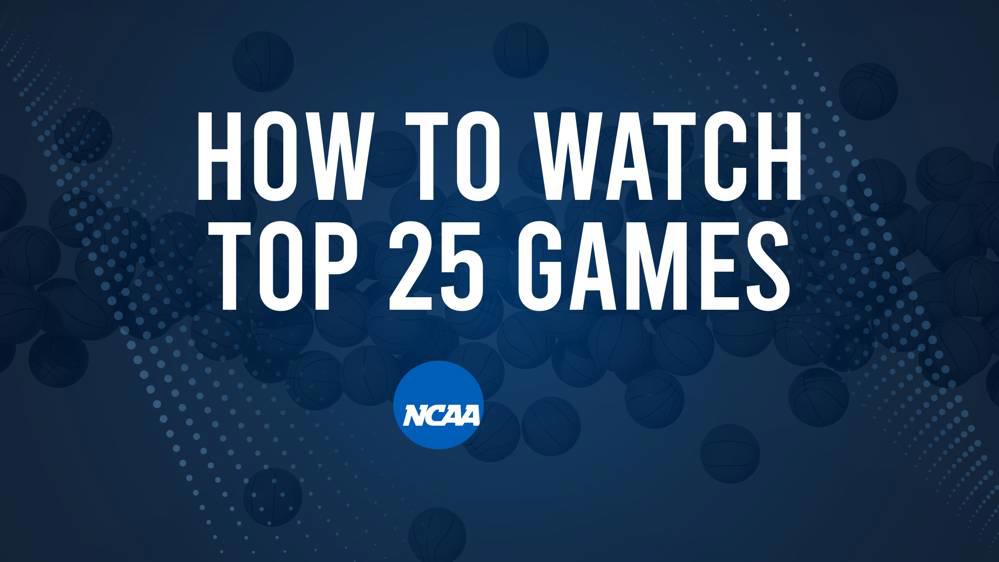 How to Watch Top 25 College Basketball Games - Monday, November 25