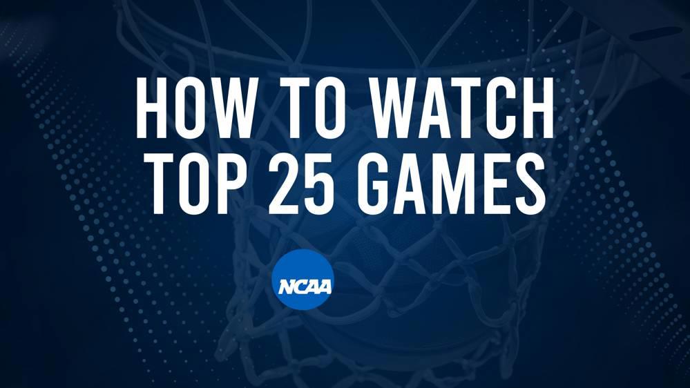 How to Watch Top 25 College Basketball Games - Saturday, November 30